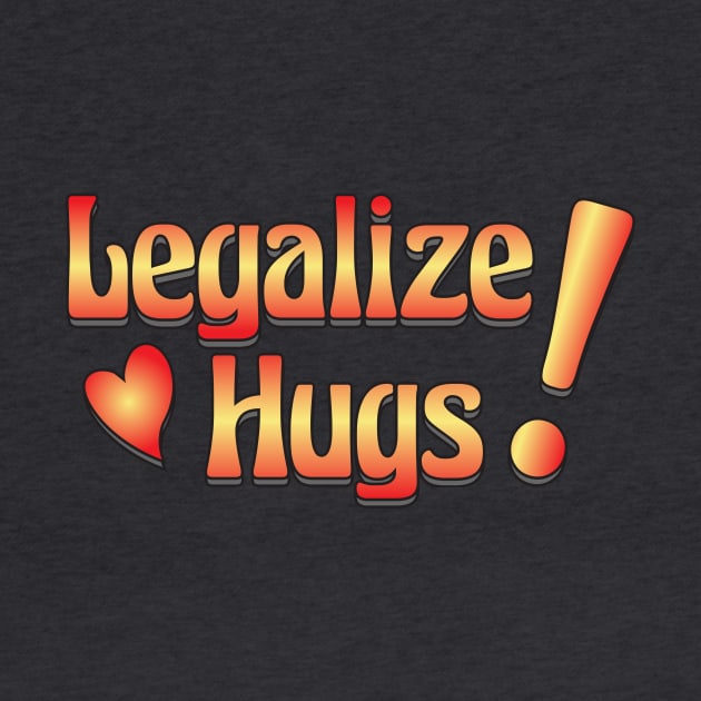 Legalize Hugs by BlademanUnitPi